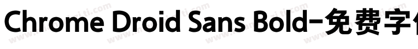 Chrome Droid Sans Bold字体转换